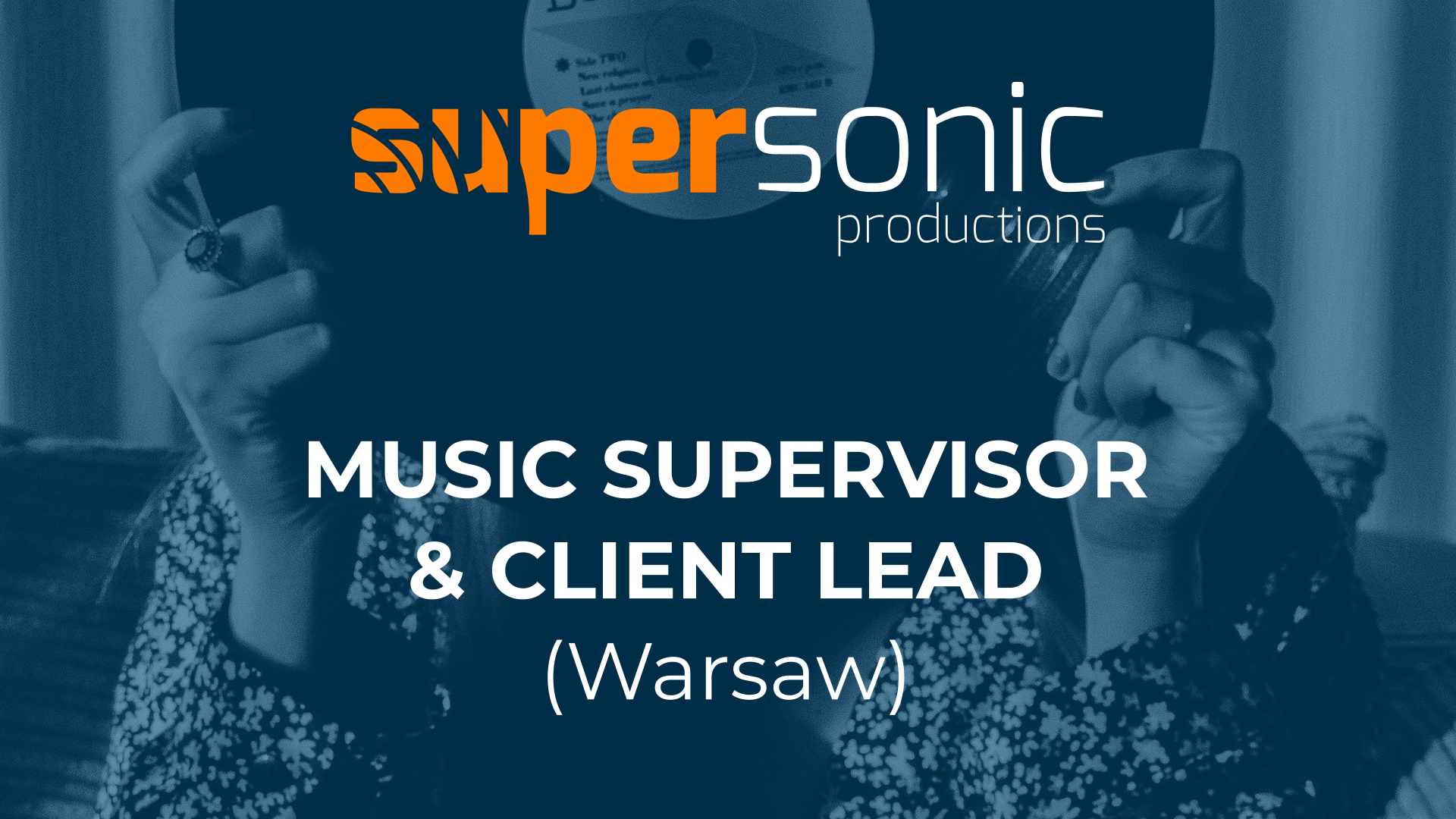 Supersonic Productions is looking for a music supervisor in Warsaw